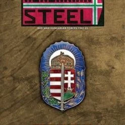 Flames Of War Hungarian Steel - Hungarian Forces In Mid War